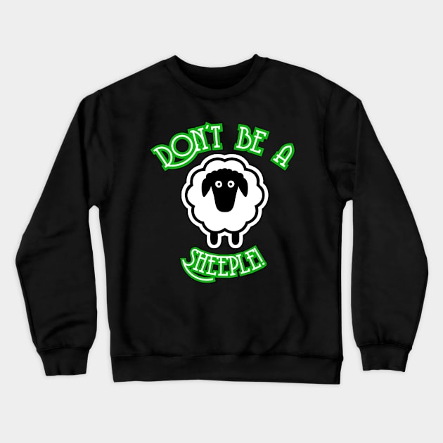 Don't be a Sheeple Crewneck Sweatshirt by This is ECP